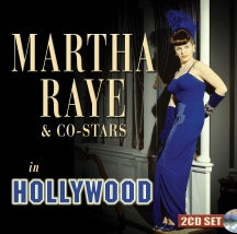 MARTHA RAYE - MARTHA RAYE & CO-STARS IN HOLLYWOOD [CD]