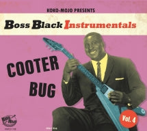 BOSS BLACK INSTRUMENTALS VOL. 4 COOTER BUG [CD]