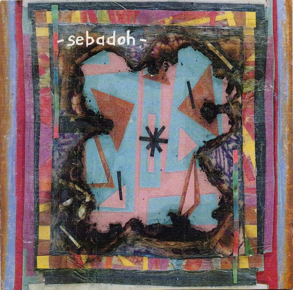 SEBADOH  - BUBBLE & SCRAPE (REMASTERED)