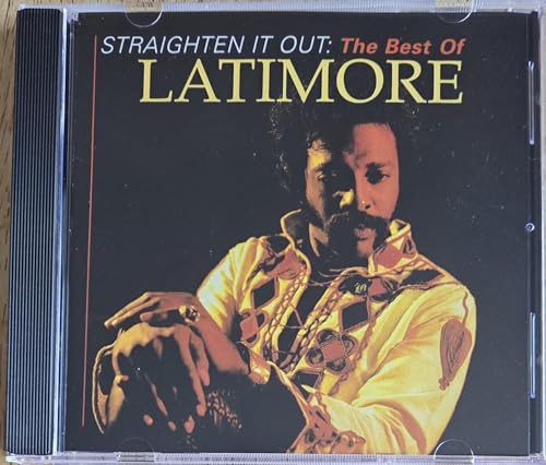 LATIMORE - STRAIGHTEN IT OUT: BEST OF