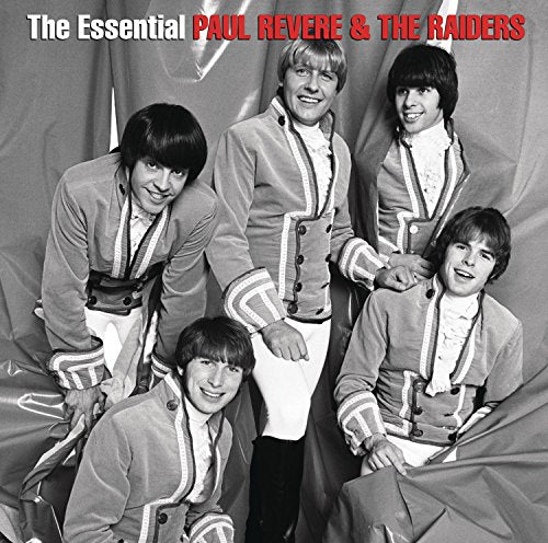 PAUL REVERE AND THE RAIDERS - THE ESSENTIAL PAUL REVERE & THE RAIDERS
