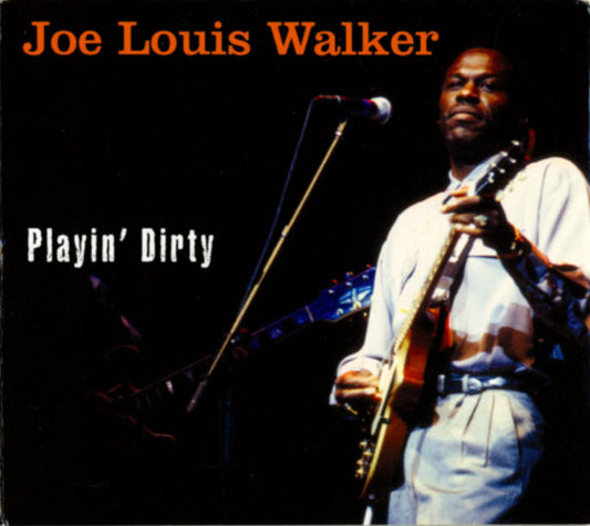 WALKER, JOE LOUIS  - PLAYIN' DIRTY