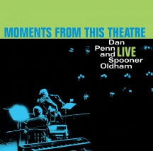 DAN PENN & SPOONER OLDHAM - MOMENTS FROM THIS THEATRE [LP]