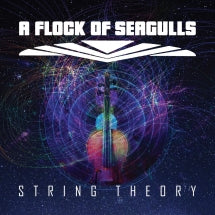 A FLOCK OF SEAGULLS - STRING THEORY [CD]