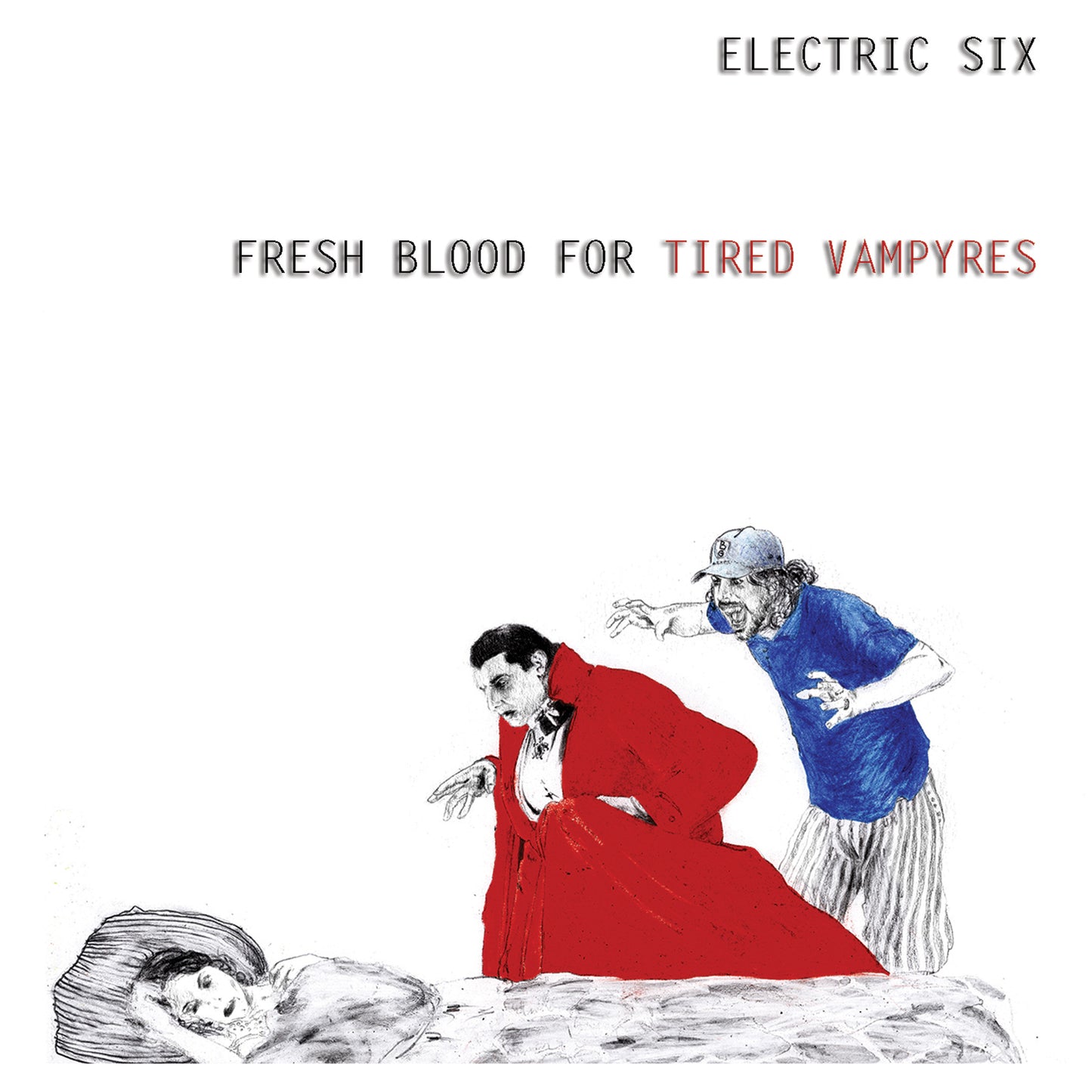 ELECTRIC SIX  - FRESH BLOOD FOR TIRED VAMPYRES