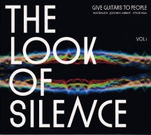 GIVE GUITARS TO PEOPLE - THE LOOK OF SILENCE [CD]