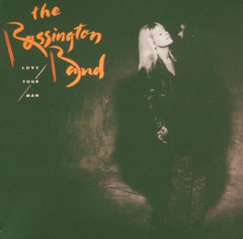 ROSSINGTON BAND - LOVE YOUR MAN