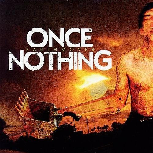 ONCE NOTHING  - EARTH MOVER (EP)