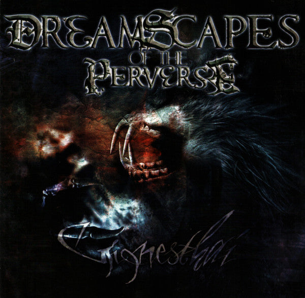 DREAMSCAPES OF THE PERVERSE  - GIGNESTHAI