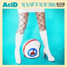 ACID - THE IN PART OF THE OUT CROWD [CD]