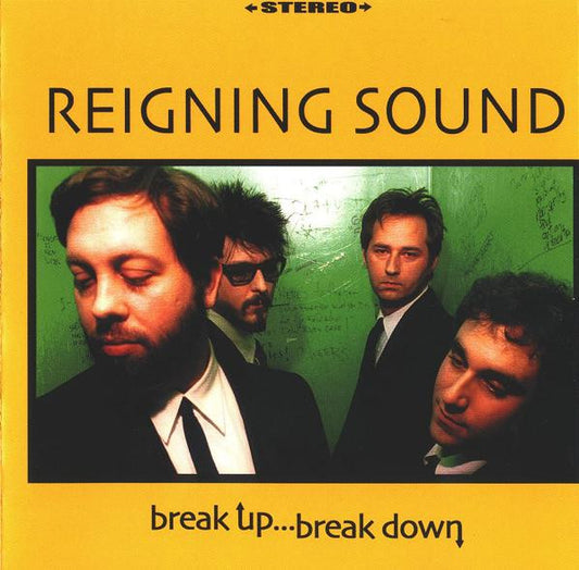 REIGNING SOUND  - BREAK UP BREAK DOWN