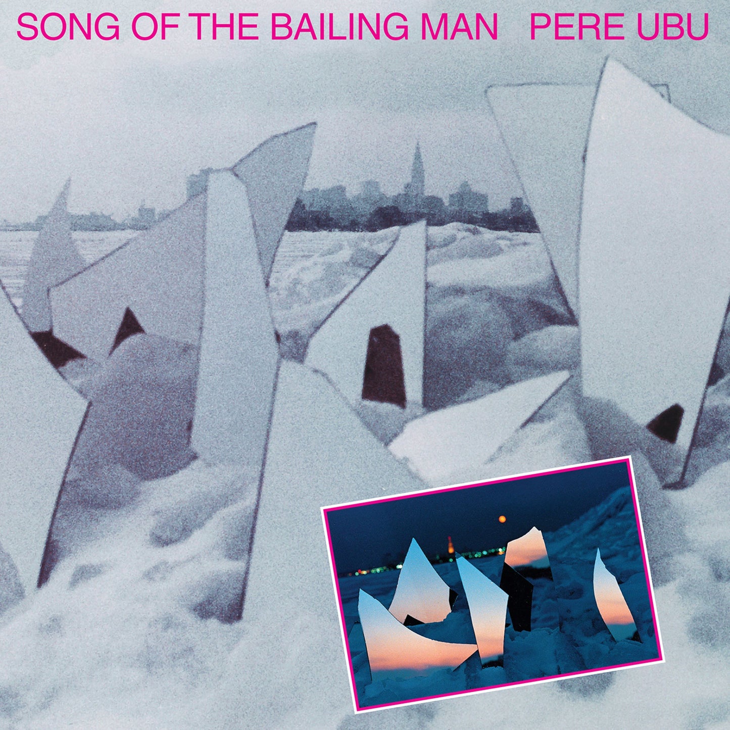 PERE UBU  - SONG OF THE BAILING MAN