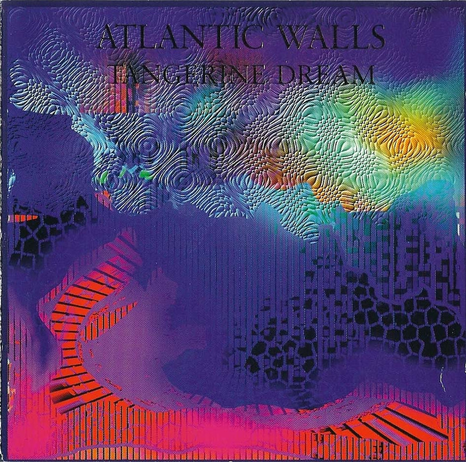 TANGERINE DREAM  - ATLANTIC WALLS