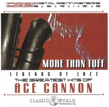 ACE CANNON - MORE THAN TUFF: GREATEST HITS [CD]