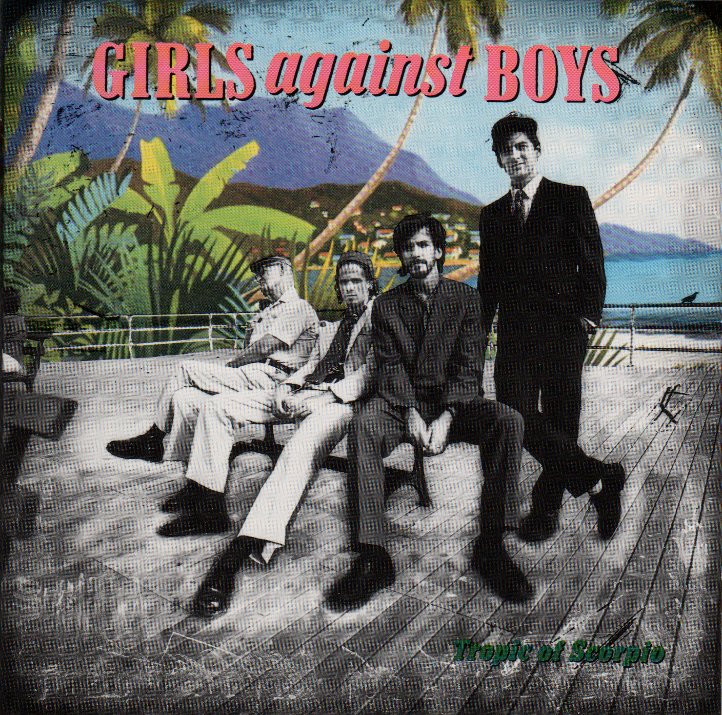 GIRLS AGAINST BOYS  - TROPIC OF SCORPIO