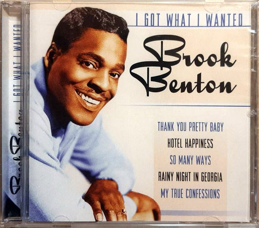 BENTON, BROOK  - I GOT WHAT I WANTED