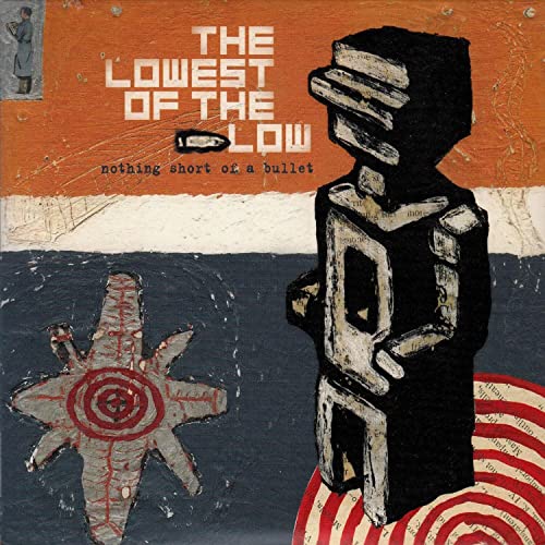 THE LOWEST OF THE LOW - NOTHING SHORT OF A BULLET