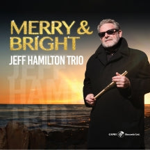 JEFF HAMILTON TRIO - MERRY & BRIGHT [CD]