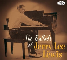 JERRY LEE LEWIS - THE BALLADS OF JERRY LEE LEWIS [CD]