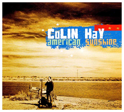 HAY, COLIN (MEN AT WORK)  - AMERICAN SUNSHINE