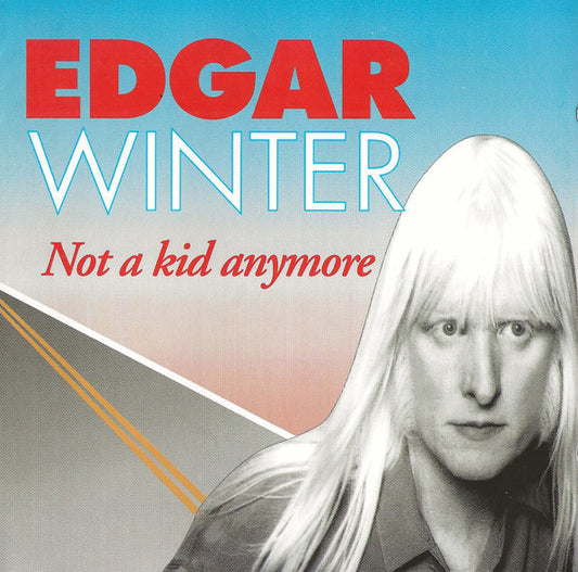 WINTER, EDGAR  - NOT A KID ANYMORE