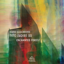 HANS LUDEMANN & TRIO IVOIRE XX - ENCHANTED FOREST [CD]