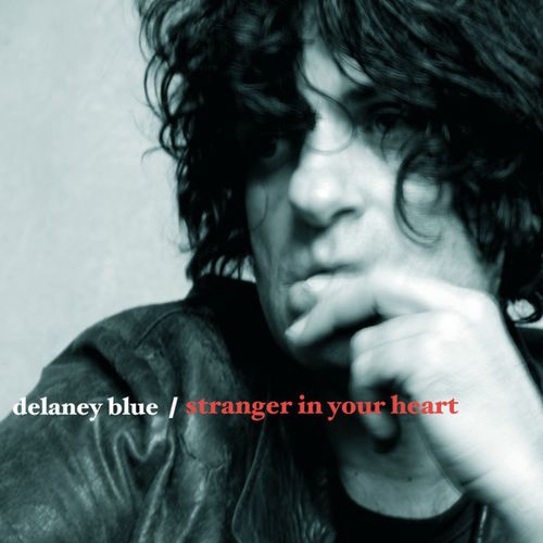 DELANEY BLUE  - STRANGER IN YOUR HEART
