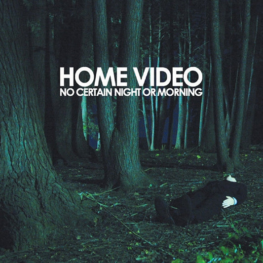 HOME VIDEO  - NO CERTAIN NIGHT OR MORNING