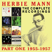 HERBIE MANN - COMPLETE RECORDINGS: 1955-1957 [CD]
