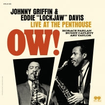 JOHNNY GRIFFIN & EDDIE LOCKJAW DAVIS - OW! LIVE AT THE PENTHOUSE [CD]