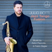 JULIO BOTTI - JAZZ TANGO FUSION: MUSIC BY ASTOR PIAZZOLLA AND PABLO ZIEGLER [CD]