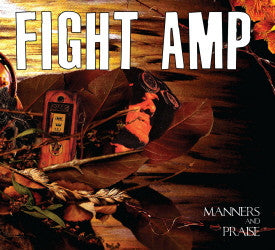 FIGHT AMP  - MANNERS & PRAISE