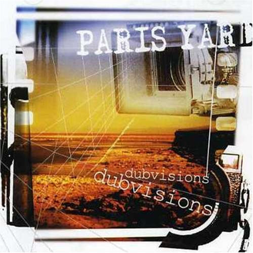 PARIS YARD  - DUBVISIONS