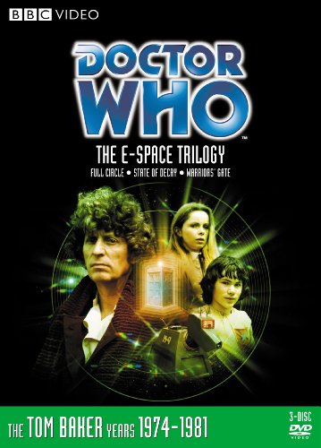 DOCTOR WHO: THE E-SPACE TRILOGY (FULL CIRCLE / STATE OF DECAY / WARRIORS' GATE)