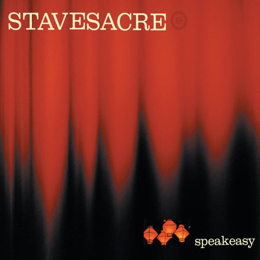 STAVESACRE  - SPEAKEASY