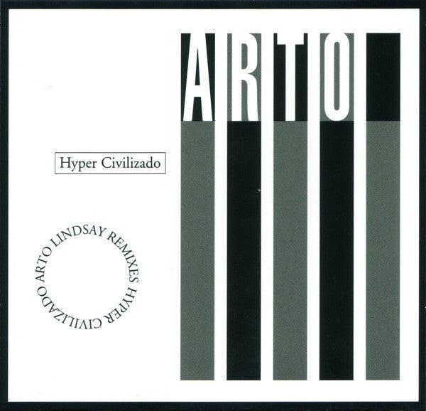 LINDSAY, ARTO  - HYPER CIVILIZADO: REMIXES