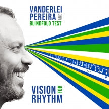 VANDERLEI PEREIRA & BLINDFOLD TEST - VISION FOR RHYTHM [CD]
