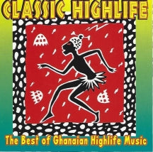 CLASSIC HIGH LIFE - BEST OF GHANAIAN HIGHLIFE MUSIC [CD]