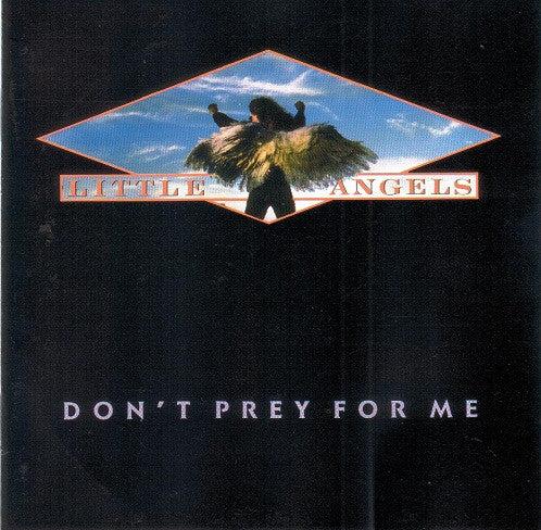 LITTLE ANGELS  - DON'T PREY FOR ME