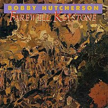 HUTCHERSON, BOBBY  - FAREWELL KEYSTONE