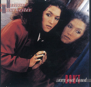 MANCHESTER, MELISSA  - DON'T CRY OUT LOUD (REMASTERED)