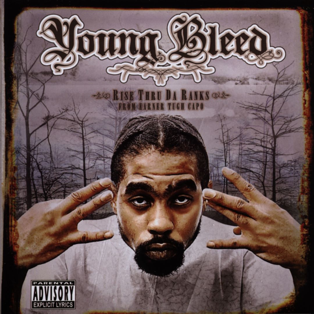 YOUNG BLEED  - RISE THRU DA RANKS