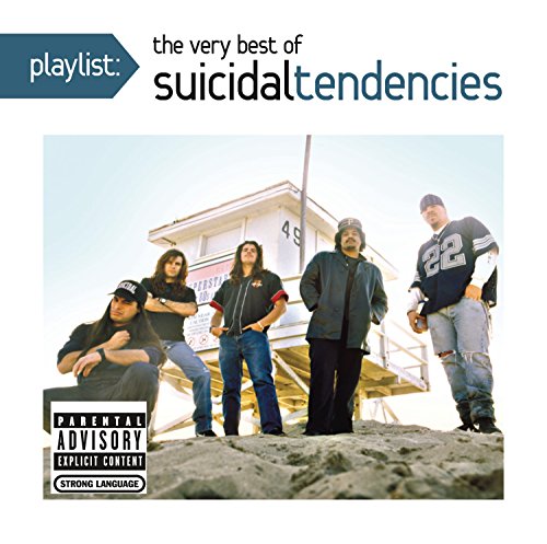SUICIDAL TENDENCIES - PLAYLIST: THE VERY BEST OF SUICIDAL TENDENCIES