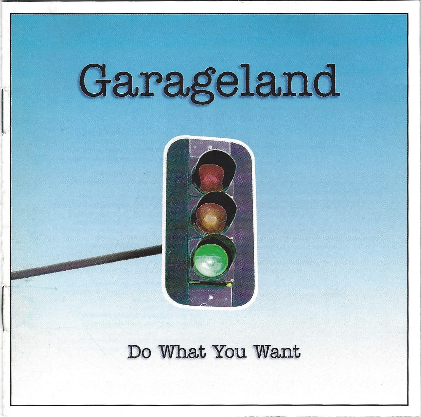 GARAGELAND  - DO WHAT YOU WANT