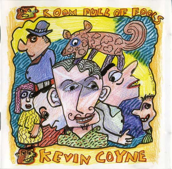 COYNE, KEVIN  - ROOM FULL OF FOOLS