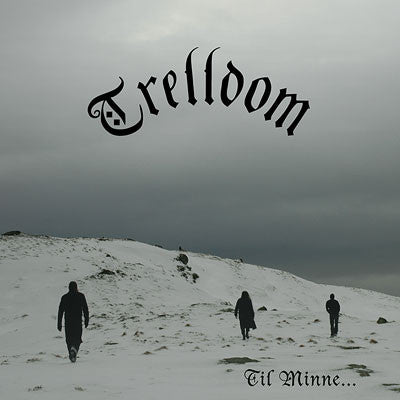 TRELLDOM  - TIL MINNE