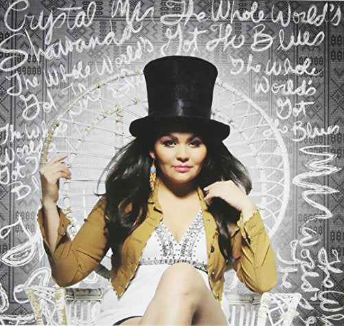 SHAWANDA, CRYSTAL - THE WHOLE WORLD'S GOT THE BLUES