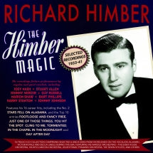 RICHARD HIMBER - THE HIMBER MAGIC: SELECTED RECORDINGS 1933-41 [CD]