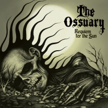 THE OSSUARY - REQUIEM FOR THE SUN [LP]