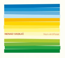 NENAD VASILIC - NON ARTIFICIAL [CD]